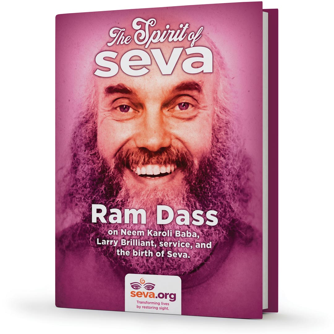 Book cover of The Spirit of Seva: Ram Dass on Neem Karoli Baba, Larry Brilliant, service, and the birth of Seva.